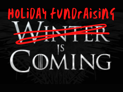 Holiday Fundraising is Coming