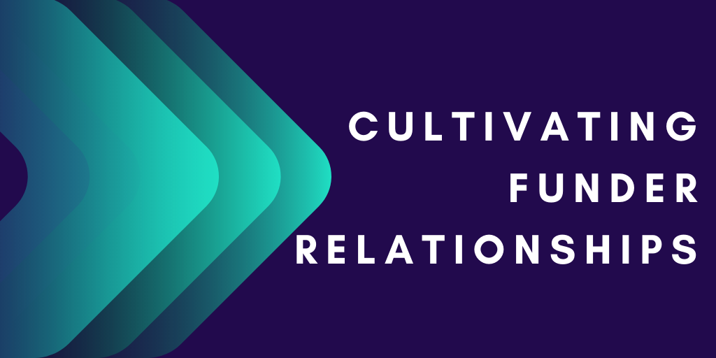 Tips for Cultivating Funder Relationships