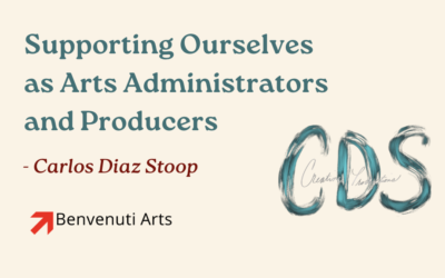 Evaluating Your Toolkit: Supporting Ourselves as Arts Administrators and Producers